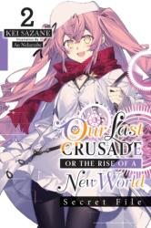 OUR LAST CRUSADE SECRET FILE LN V02 | V02 (ISBN: 9781975344313)