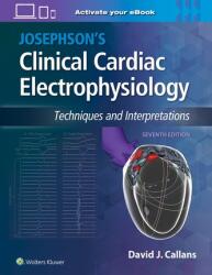 Josephson's Clinical Cardiac Electrophysiology (ISBN: 9781975201166)
