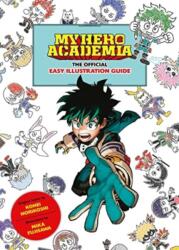 My Hero Academia: The Official Easy Illustration Guide (ISBN: 9781974740369)