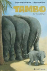 Tambo, der kleine Elefant - Stephanie Schneider, Henrike Wilson (2013)