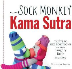 Sock Monkey Kama Sutra - Vatsyayana Banana (2013)