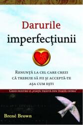 Darurile imperfecţiunii (ISBN: 9786068420196)