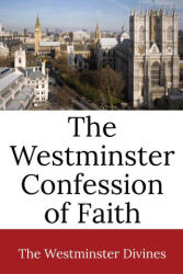 The Westminster Confession of Faith (ISBN: 9781960069146)