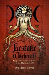 Ecstatic Witchcraft: Magic, Philosophy, & Trance in the Shamanic Craft - Kenneth Johnson (ISBN: 9781959883272)