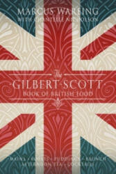 Gilbert Scott Book of British Food - Marcus Wareing (2013)