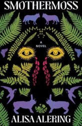 Smothermoss - Alering, Alisa (ISBN: 9781959030584)