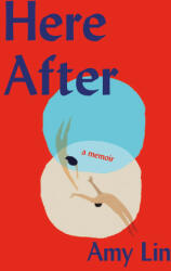 Here After: A Memoir (ISBN: 9781958506325)