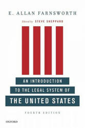 Introduction to the Legal System of the United States, Fourth Edition - E. Allan Farnsworth (2010)