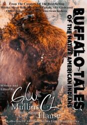 Buffalo Tales Of The Native American Indians (ISBN: 9781958221143)