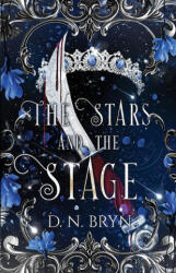 The Stars and The Stage - D. N. Bryn (ISBN: 9781958051559)