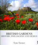 British Gardens: History Philosophy and Design (2013)