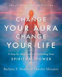 Change Your Aura, Change Your Life - Dimitri Moraitis (ISBN: 9781954944084)