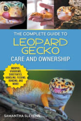 The Complete Guide to Leopard Gecko Care and Ownership (ISBN: 9781954288959)