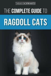 The Complete Guide to Ragdoll Cats (ISBN: 9781954288836)