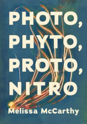 Photo, Phyto, Proto, Nitro - Melissa McCarthy (ISBN: 9781952386657)