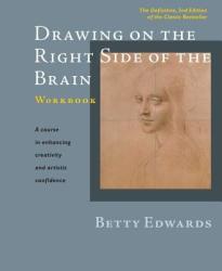 Drawing on the Right Side of the Brain Workbook - Betty Edwards (2012)