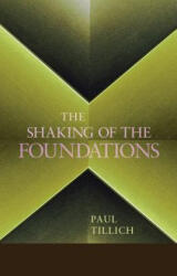 Shaking of the Foundations - Paul Tillich (2012)