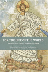 For The Life Of The World - David Bentley Hart (ISBN: 9781935317807)