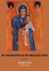 An Introduction to the Maronite Faith (ISBN: 9781922815705)