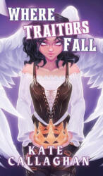 Where Traitors Fall (ISBN: 9781916684089)