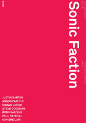 Sonic Faction: Audio Essay as Medium and Method - Steve Goodman, Maya B. Kronic (ISBN: 9781915103123)