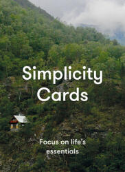 Simplicity Cards: 52 Cards for Greater Serenity, Ease and Clarity (ISBN: 9781915087966)