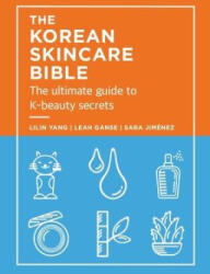 KOREAN SKINCARE BIBLE - YANG LILAN (ISBN: 9781914240911)