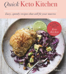 Quick Keto Kitchen: Low-Carb, Fuss-Free Recipes for Every Day (ISBN: 9781914239922)