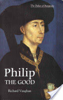 Philip the Good - Richard Vaughan (2012)