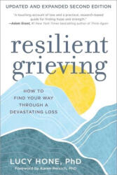 Resilient Grieving: How to Find Your Way Through a Devastating Loss - Karen Reivich (ISBN: 9781891011160)