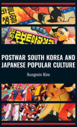 Postwar South Korea and Japanese Popular Culture (ISBN: 9781876843748)