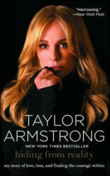 Hiding from Reality - Taylor Armstrong (2012)