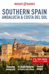 Spanyolország útikönyv Insight Guides Southern Spain, Andalucia & Costa del Sol: Travel Guide with Free eBook angol 2024 (ISBN: 9781839053221)