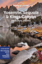 Yosemite, Sequoia & Kings Canyon National Parks travel guide - Lonely Planet útikönyv 2024 (ISBN: 9781838699833)