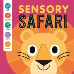 Sensory Safari: An Interactive Touch & Feel Book for Babies - Carlo Beranek (ISBN: 9781837717385)