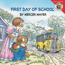 First Day of School - Mercer Mayer (ISBN: 9780060539696)
