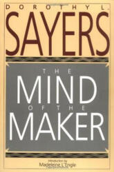 The Mind of the Maker - Dorothy L Sayers (ISBN: 9780060670771)