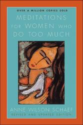Meditations For Women Who Do Too Much Revised (ISBN: 9780060736248)