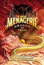 Menagerie #2: Dragon on Trial - Tui T Sutherland, Kari Sutherland (ISBN: 9780060851453)