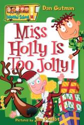 Miss Holly Is Too Jolly! (ISBN: 9780060853822)