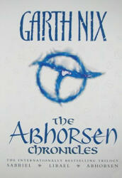 The Abhorsen Chronicles - Garth Nix (ISBN: 9780061441820)