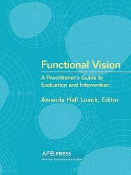 Functional Vision: A Practitioner's Guide to Evaluation and Intervention (2004)