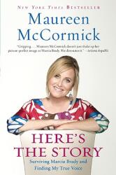 Here's the Story: Surviving Marcia Brady and Finding My True Voice (ISBN: 9780061490156)