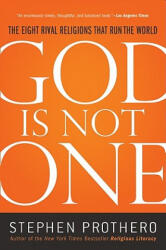 God Is Not One - Stephen Prothero (ISBN: 9780061571282)