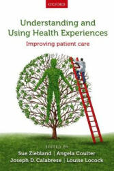 Understanding and Using Health Experiences - Sue Ziebland (2013)