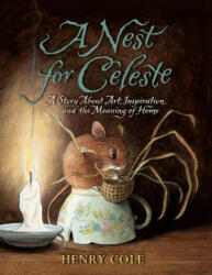 A Nest for Celeste - Henry Cole (ISBN: 9780061704123)