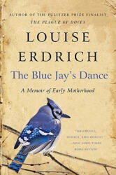 Blue Jay's Dance - Louise Erdrich (ISBN: 9780061767975)
