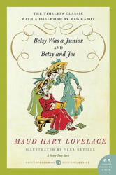 Betsy Was a Junior/Betsy and Joe - Maud Hart Lovelace (ISBN: 9780061794728)
