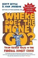 Where Does the Money Go? : Your Guided Tour to the Federal Budget Crisis (ISBN: 9780062023476)