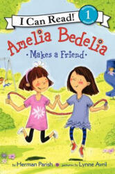 Amelia Bedelia Makes a Friend - Herman Parish, Lynne Avril (ISBN: 9780062075154)